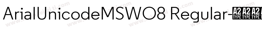 ArialUnicodeMSWO8 Regular字体转换